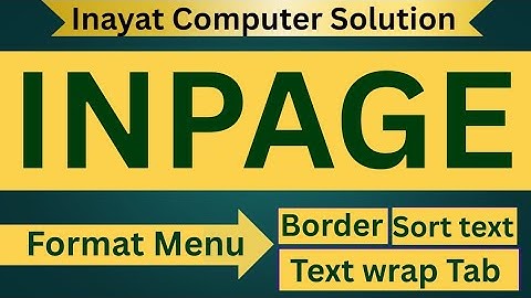 INPAGE: Format Menu Details | Tab|Border|Text Wrap|Sort text ki poori jankari aik video mein