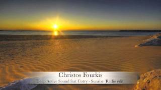 Christos Fourkis &amp; Deep Active Sound feat Cotry - Sunrise (radio edit)