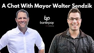 'It Will Change Lives': Mayor Walter Sendzik Talks About BarterPay It Forward®