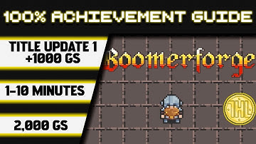 Boomerforge Title Update 1 100% Achievement Walkthrough * 1000GS in 1-10 Minutes *