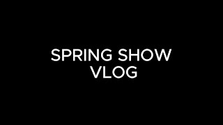 Dance Co Spring Show Vlog