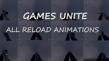 Games Unite All Reload Animations