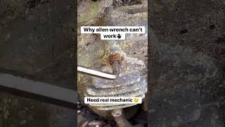 Why allen wrench can’t work? #bosstantan #shortvideo #mechanic #remove #allenwrench