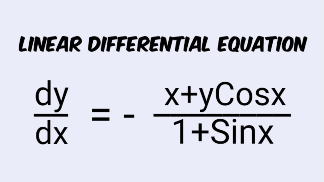 dy/dx=-(x+ycosx)/(1+sinx) #LinearEquation L655 - YouTube