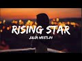 Julia Westlin - Rising Star ( Lyrics )