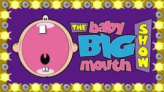 The Baby Big Mouth Show! Theme Song
