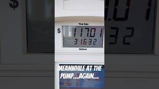 Meanwhile at the Pump AGAIN…#travel #shorts #oil #trump #money