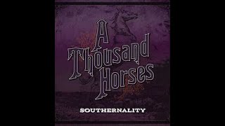 Watch A Thousand Horses Heaven Is Close video