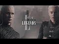 Daemon &amp; Rhaenyra || Live Like Legends