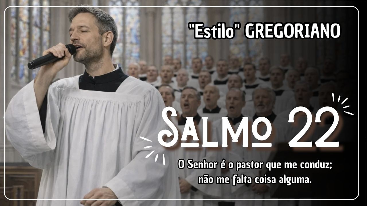 Salmo 23 [Gregoriano] O Senhor é o pastor que me conduz não me falta coisa alguma - Voz Masculina