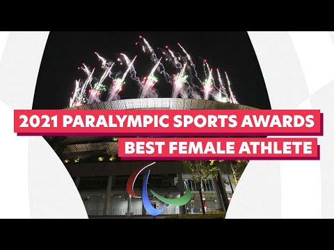 2021 Paralympic Sports Awards - Best Female Athlete Nominations | Paralympic Games