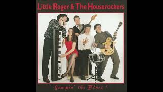 LITTLE ROGER & THE HOUSEROCKERS (England/Germany) - 04 - Big Fat Mama