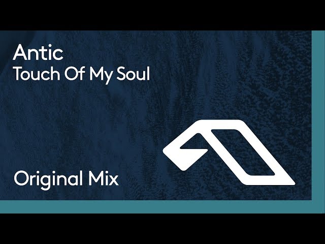 Antic - Touch of My Soul