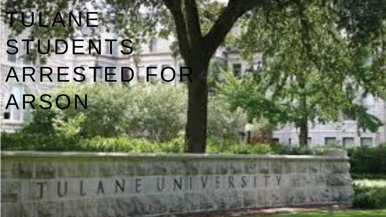 Tulane Students Arrested For Arson For Attempting To Burn Down Conservative Student’s Dorm Room