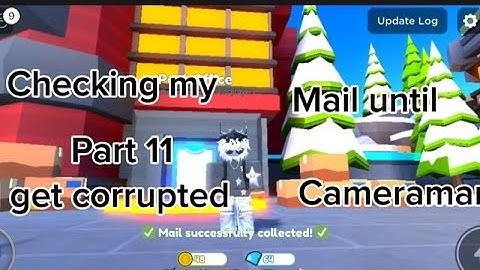 Checking my mail until i get corrupted cameraman part 11