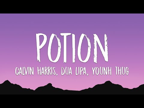 Calvin Harris, Dua Lipa, Young Thug - Potion (Lyrics)