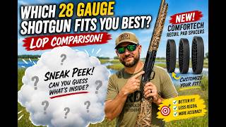 Which 28 Gauge Shotgun Fits You Best LOP Comparison & ComforTech Recoil Spacer