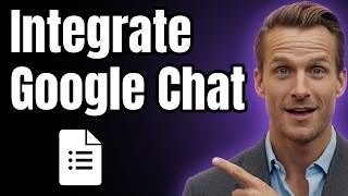 How to Integrate Google Forms with Google Chat [2026]