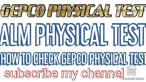 GEPCO ALM PHYSICAL TEST,HOW TO CHECK GEPCO ALM PHYSICAL TEST