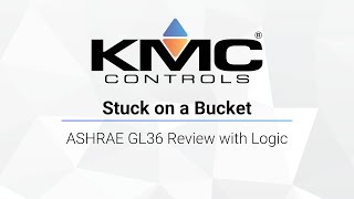 Stuck On A Bucket | ASHRAE GL36 Review with Logic