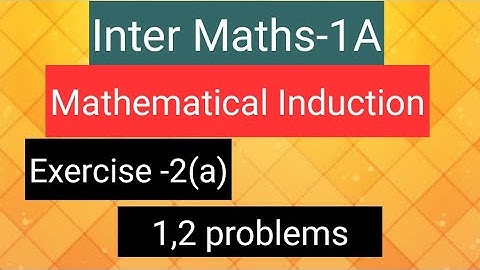 Inter Maths-1(A)- Mathematical Induction- exercise-2(a)- 1,2 problems