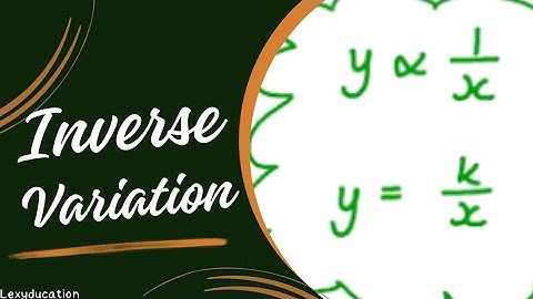 Inverse Variation: How to solve problems involving Inverse Variation