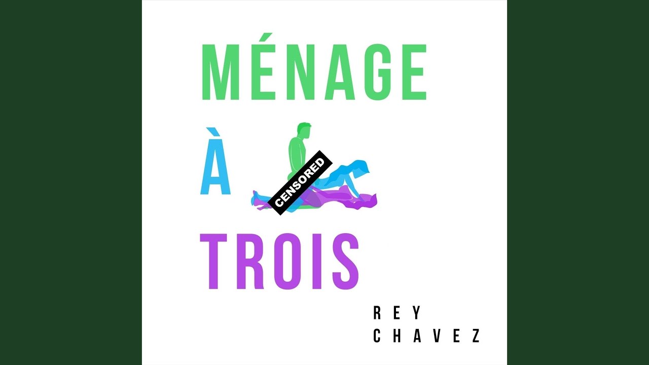 Menage a Trois - YouTube