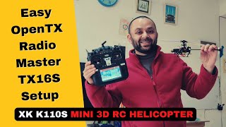 XK K110S Mini 3D RC Helicopter OpenTX RadioMaster TX16S Setup