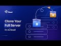 How To Clone a Full Server With xCloud Hosting? [Complete Tutorial]