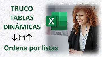 Truco Tablas Dinámicas en Excel - Ordenar por Lista Personalizada