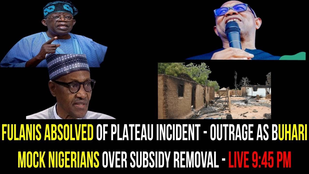 FULANIS ABSOLVED OF PLATEAU INCIDENT - OUTRAGE AS BUHARI MOCK NIGERIANS ...