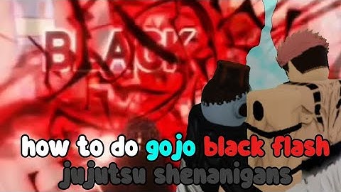 how to do gojo black flash - full showcase (jujutsu shenanigans)