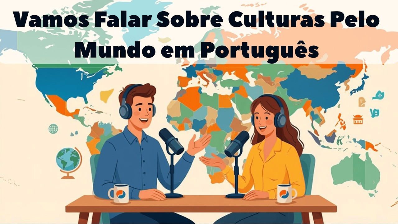 Vamos Falar Sobre Culturas Pelo Mundo em Português | Prática A2-B1 | Sr. Canal Português