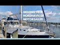 Moving to a Nordhavn 56 Motorsailer - Ep. 19