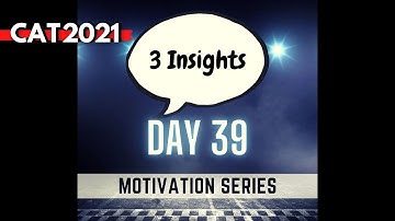 DAY 39 || CAT 2021: Sprint to Last 50 Days Strategy for CAT Exam (Motivation Series for CAT 2021)