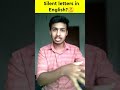 Why silent letters used in English ? # reels #shorts #tamil #english