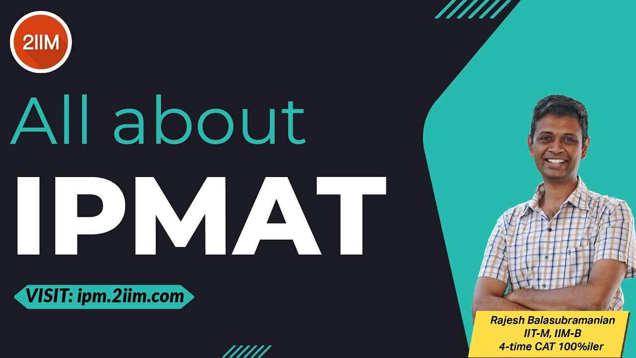 All about IPMAT Indore | IPM 2022 | 2IIM IPMAT Preparation | Rajesh B ...