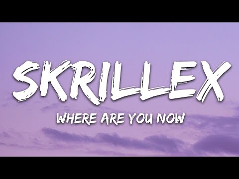 Skrillex, Diplo, Justin Bieber - Where Are U Now (Lyrics)