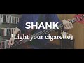 SHANK - Light your cigarette ベース 弾いてみた