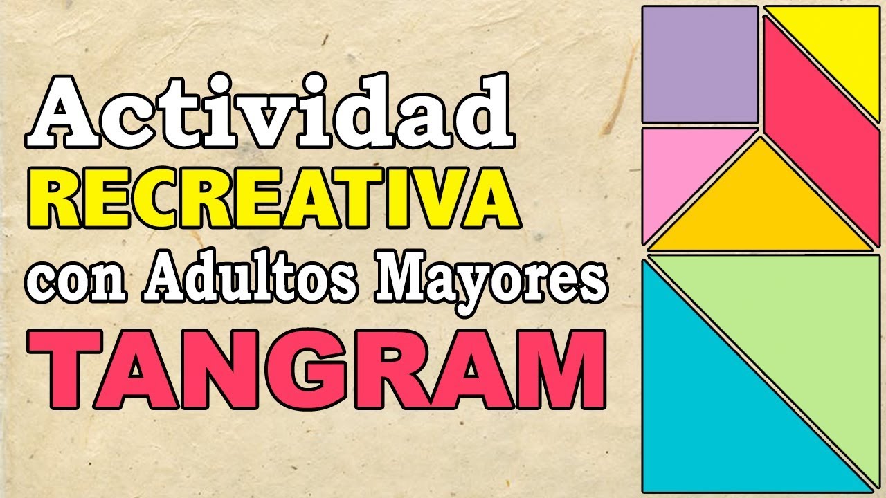 Actividad para Mayores ¿Cómo hacer un TANGRAM? -