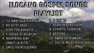 Ilocano Gospel Songs Playlist || with Lyrics (Compiled translations of Bishop Moses R. Chungalao)