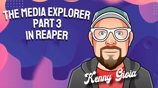 Celebrity The Media Explorer in REAPER (3/3) Wealth