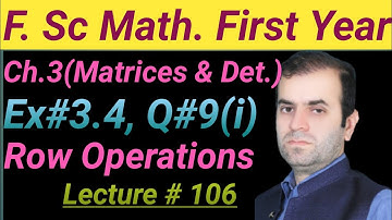 F. Sc Math First Year Ch 3 | Ex: 3.4 || Q: 9(i) | Inverse of Matrix by Row Operations | Lecture 106