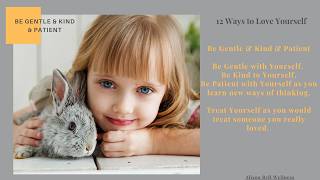 Reflect & Connect: 12 Ways to Love Yourself - 4 Be Gentle, Kind & Patient with Yourself