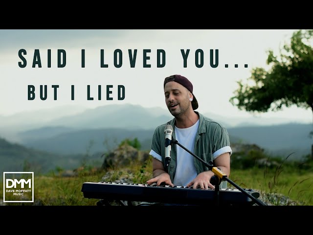 Said I Loved You...But I Lied - Dave Moffatt (Michael Bolton cover) class=
