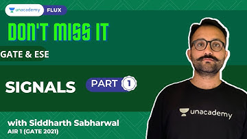 SIGNALS for GATE/ESE | ECE | Siddharth Sabharwal(AIR 1)- PART 1