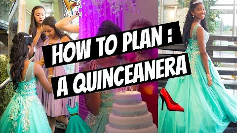 HOW TO PLAN : A QUINCEAÑERA/SWEET 16TH!