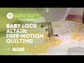 The Baby Lock Altair: Free-Motion Quilting