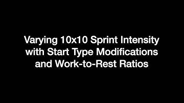 Varying 10x10 Start Types to Managing Intensity, Velocity and Training Effect