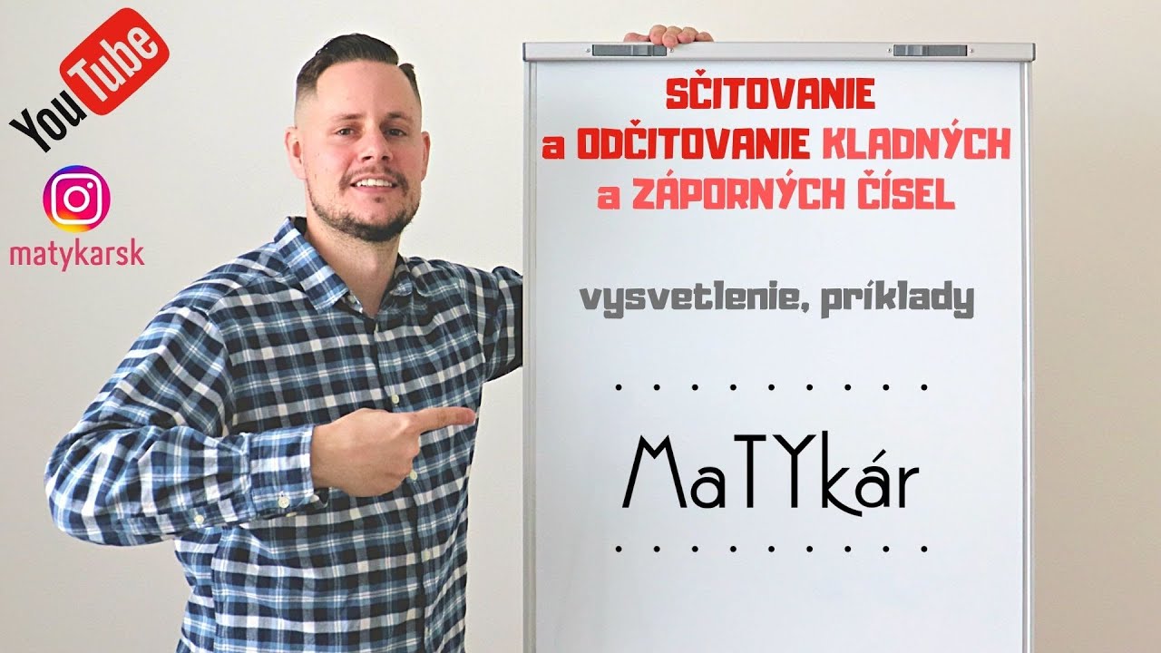 SČITOVANIE a ODČITOVANIE KLADNÝCH a ZÁPORNÝCH ČÍSEL - vysvetlenie, príklady